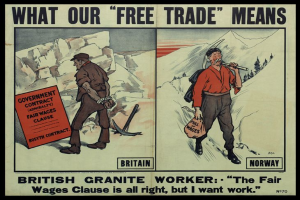 Ein Plakat mit zwei Personen vor einer Bergkulisse, mit dem Text "Was unser freier Handel bedeutet - Britischer Granit Arbeiter - Die Fair-Wage-Klausel ist in Ordnung, aber ich will Arbeit."